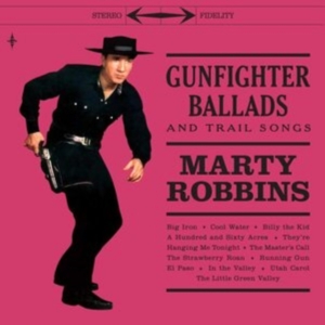 Marty Robbins - Gunfighter Ballads And Trail Songs in der Gruppe VINYL / Country bei Bengans Skivbutik AB (3963507)
