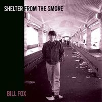 Fox Bill - Shelter From The Smoke in der Gruppe VINYL / Pop-Rock bei Bengans Skivbutik AB (3963659)