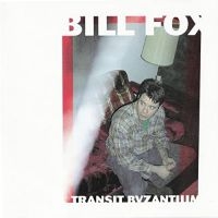 Fox Bill - Transit Byzantium in der Gruppe VINYL / Pop-Rock bei Bengans Skivbutik AB (3963660)