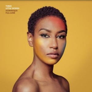 Fils-Aime Dominique - Three Little Words in der Gruppe CD / RnB-Soul bei Bengans Skivbutik AB (3963744)