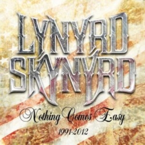 Lynyrd Skynyrd - Nothing Comes Easy 1991-2012 in der Gruppe CD / Pop-Rock bei Bengans Skivbutik AB (3963764)