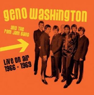 Washington Geno & The Ram Jam Band - Live On Air 1966-1969 in der Gruppe CD / RnB-Soul bei Bengans Skivbutik AB (3963769)