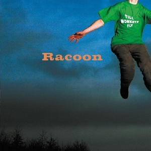 Racoon - Till Monkeys Fly in der Gruppe CD / Pop-Rock bei Bengans Skivbutik AB (3963857)