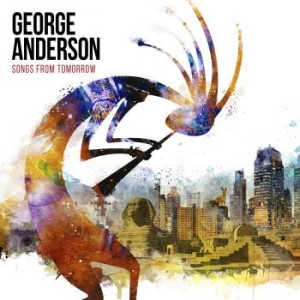 Anderson George - Songs From Tomorrow in der Gruppe CD / Jazz bei Bengans Skivbutik AB (3964251)