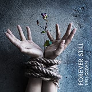 Forever Still - Tied Down in der Gruppe MUSIK / DVD+CD / Hårdrock/ Heavy metal bei Bengans Skivbutik AB (3964344)