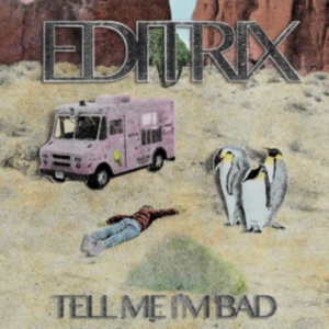 Editrix - Tell Me I'm Bad in der Gruppe VINYL / Pop-Rock bei Bengans Skivbutik AB (3964497)