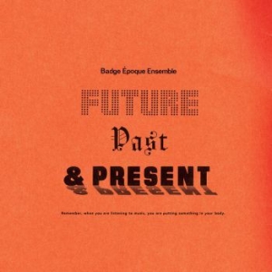 Badge Époque Ensemble - Future Past & Present in der Gruppe VINYL / Rock bei Bengans Skivbutik AB (3964498)
