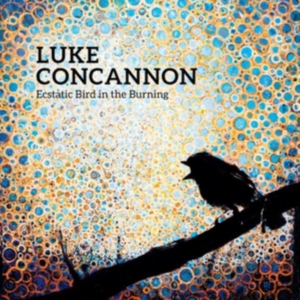 Concannon Luke - Ecstatic Bird In The Burning (Ltd. in der Gruppe Övrigt /  bei Bengans Skivbutik AB (3964503)