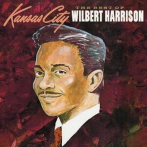 Harrison Wilbert - The Best Of Wilbert Harrison in der Gruppe CD bei Bengans Skivbutik AB (3964572)