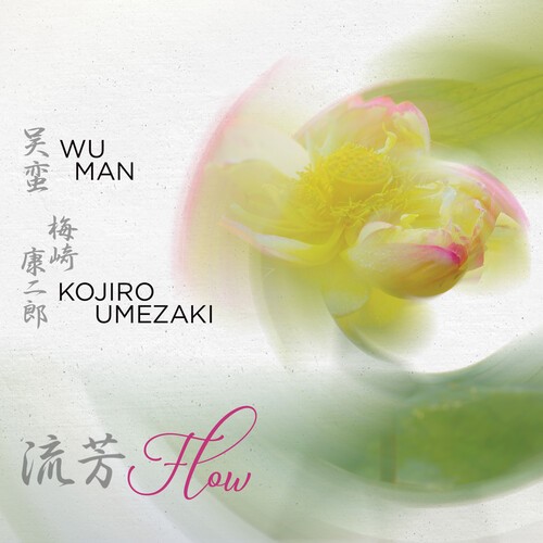 Wu Man & Kojiro Umezaki - Flow in der Gruppe CD / Worldmusic/ Folkmusik bei Bengans Skivbutik AB (3964584)