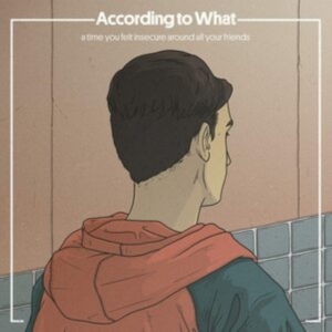 According To What - A Time You Felt Insecure Around All in der Gruppe CD / Pop-Rock bei Bengans Skivbutik AB (3964586)