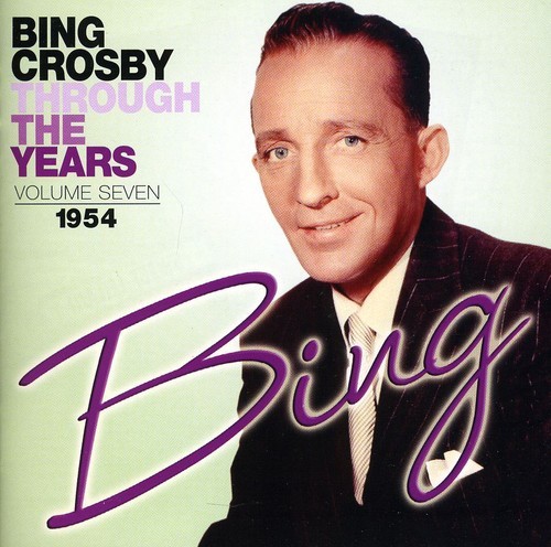 Bing Crosby - Through The Years Volume 7: 1954 in der Gruppe CD / Pop bei Bengans Skivbutik AB (3964614)