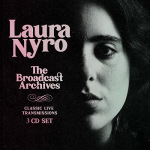 Nyro Laura - Broadcast Archives (3 Cd) in der Gruppe CD / Pop bei Bengans Skivbutik AB (3965146)