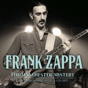 Zappa Frank - Manchester Mystery (2 Cd) Live Broa in der Gruppe CD bei Bengans Skivbutik AB (3965151)