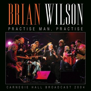 Wilson Brian - Practise Man, Practise (Live Broadc in der Gruppe CD / Pop-Rock bei Bengans Skivbutik AB (3965158)