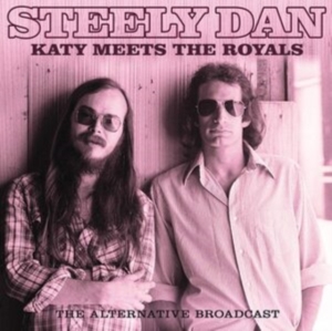 Steely Dan - Katy Meets The Royals (Outtakes) in der Gruppe CD / Pop-Rock bei Bengans Skivbutik AB (3965159)