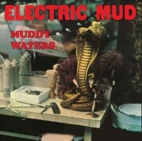 Muddy Waters - Electric Mud in der Gruppe VINYL / Blues,Jazz bei Bengans Skivbutik AB (3965397)