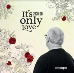 Gregson Clive - It's Only Love (2020-08) in der Gruppe CD / Pop bei Bengans Skivbutik AB (3965487)