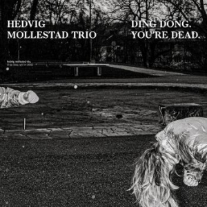 Mollestad Hedvig (Trio) - Ding Dong. You're Dead in der Gruppe CD bei Bengans Skivbutik AB (3965516)