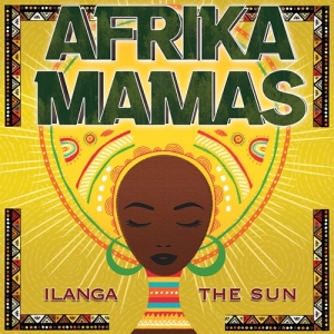 Afrika Mamas - Ilanga (The Sun) in der Gruppe CD / Elektroniskt,World Music bei Bengans Skivbutik AB (3965559)