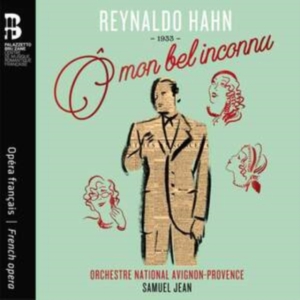 Hahn Reynaldo - Ô Mon Bel Inconnu in der Gruppe MUSIK / CD + Buch / Klassiskt bei Bengans Skivbutik AB (3965611)