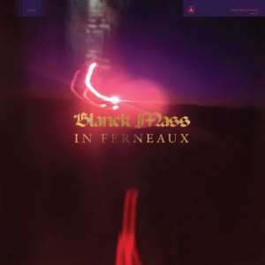 Blanck Mass - In Ferneaux in der Gruppe CD / Dance-Techno bei Bengans Skivbutik AB (3965851)