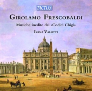 Frescobaldi Girolamo - Musiche Inedite Dai 'Codici Chigi' in der Gruppe Externt_Lager / Naxoslager bei Bengans Skivbutik AB (3965905)
