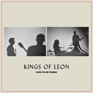 Kings Of Leon - When You See Yourself in der Gruppe VINYL / Pop-Rock bei Bengans Skivbutik AB (3965964)
