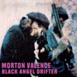 Morten Valence - Black Angel Drifter in der Gruppe VINYL / Hårdrock,Pop-Rock bei Bengans Skivbutik AB (3967773)