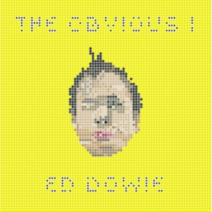 Dowie Ed - Obvious I in der Gruppe CD / Pop-Rock bei Bengans Skivbutik AB (3967787)