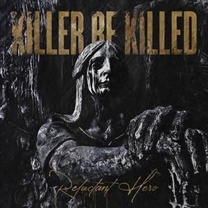 Killer Be Killed - Reluctant Hero in der Gruppe CD bei Bengans Skivbutik AB (3968053)