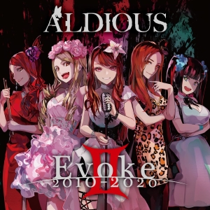 Aldious - Evoke Ii: 2010-2020 in der Gruppe CD / Pop-Rock bei Bengans Skivbutik AB (3968321)