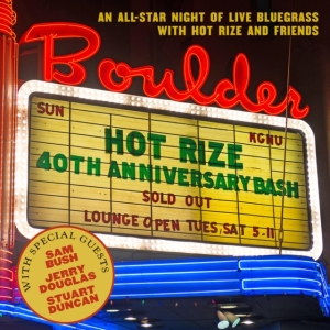 Hot Rize - Hot Rize's 40Th Anniversary Bash in der Gruppe Övrigt /  bei Bengans Skivbutik AB (3969880)
