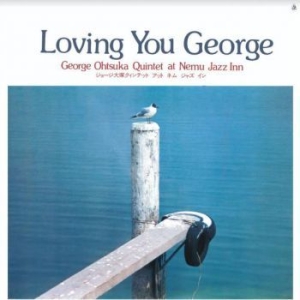 Othsuka George (Quintet) - Loving You George in der Gruppe VINYL / Jazz/Blues bei Bengans Skivbutik AB (3969881)