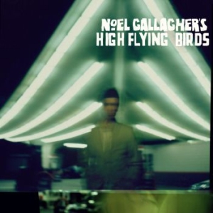 Noel Gallagher's High Flying Birds - Noel Gallagher's High Flying Birds in der Gruppe CD / Pop-Rock bei Bengans Skivbutik AB (3969896)