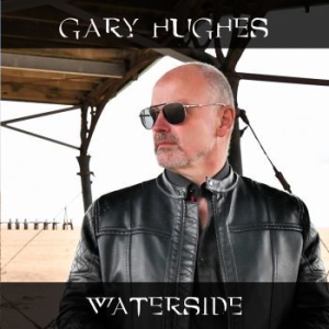 Hughes Gary - Waterside in der Gruppe CD bei Bengans Skivbutik AB (3969984)