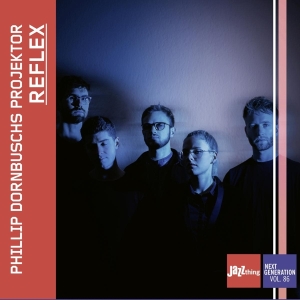 Phillip Dornbuschs Projektor - Reflex - Jazz Thing Next Generation Vol. 86 in der Gruppe CD bei Bengans Skivbutik AB (3970189)