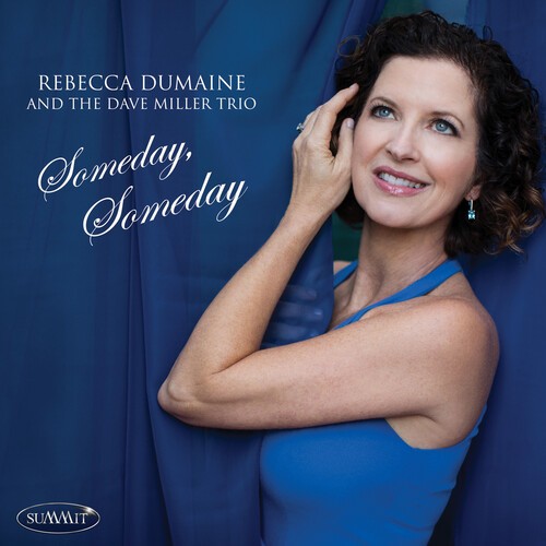 Dumaine Rebecca & Dave Miller Trio - Someday, Someday in der Gruppe CD / Jazz/Blues bei Bengans Skivbutik AB (3971202)