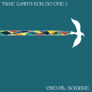 Cheval Sombre - Time Waits For No One in der Gruppe CD bei Bengans Skivbutik AB (3971273)