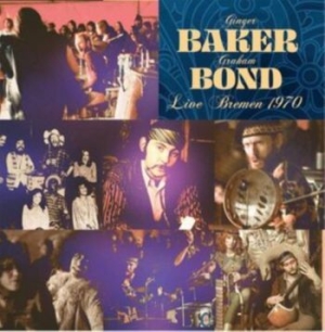 Baker Ginger & Bond Graham - Live Bremen 1970 in der Gruppe CD bei Bengans Skivbutik AB (3971287)