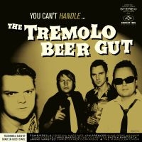 Tremolo Beer Gut - You Can't Handle... in der Gruppe VINYL / Dansk Musik,Pop-Rock bei Bengans Skivbutik AB (3971451)