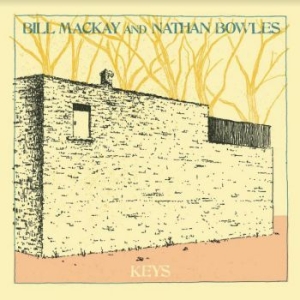 Mackay Bill & Bowles Nathan - Keys in der Gruppe CD / Pop bei Bengans Skivbutik AB (3971766)