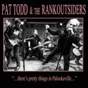 Todd Pat & The Rankoutsiders - There's Pretty Things In Palookavil in der Gruppe CD / Pop-Rock bei Bengans Skivbutik AB (3971783)