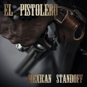 El Pistolero - Mexican Standoff in der Gruppe CD / Hårdrock/ Heavy metal bei Bengans Skivbutik AB (3971788)