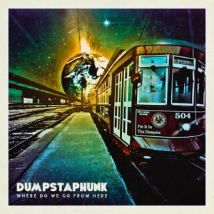 Dumpstaphunk - Where Do We Go From Here in der Gruppe CD bei Bengans Skivbutik AB (3971857)