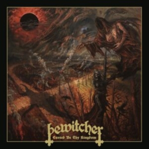 Bewitcher - Cursed Be Thy Kingdom in der Gruppe CD / Hårdrock bei Bengans Skivbutik AB (3972001)