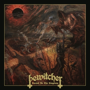 Bewitcher - Cursed Be Thy Kingdom in der Gruppe CD / Hårdrock bei Bengans Skivbutik AB (3972001)