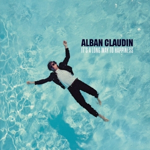 Claudin Alban - It's A Long Way To Happiness in der Gruppe CD bei Bengans Skivbutik AB (3972003)