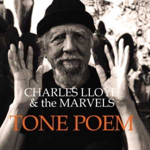 Charles Lloyd & The Marvels - Tone Poem (2Lp) in der Gruppe UNSERE TIPPS / Klassiska lablar / Blue Note bei Bengans Skivbutik AB (3973401)