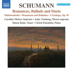 Schumann Robert - Romances, Ballads, & Duets in der Gruppe Externt_Lager / Naxoslager bei Bengans Skivbutik AB (3974108)